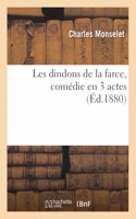 Les Dindons de la Farce, Comédie En 3 Actes