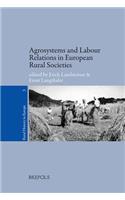 Agrosystems and Labour Relations in European Rural Societies