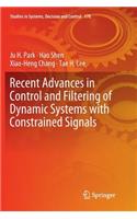 Recent Advances in Control and Filtering of Dynamic Systems with Constrained Signals