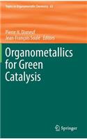 Organometallics for Green Catalysis