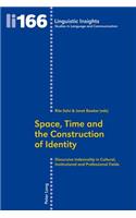 Space, Time and the Construction of Identity