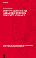 Zur Vorgeschichte Des 'Abbāsidischen Schein-Chalifates Von Cairo