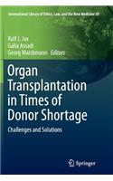 Organ Transplantation in Times of Donor Shortage