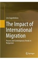 The Impact of International Migration: Process and Contemporary Trends in Kyrgyzstan