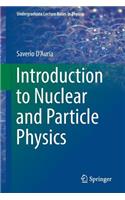 Introduction to Nuclear and Particle Physics
