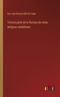 Tercera parte de la floresta de rimas antiguas castellanas