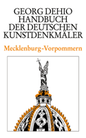 Dehio - Handbuch Der Deutschen Kunstdenkmäler / Mecklenburg-Vorpommern