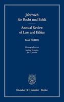 Jahrbuch fur Recht und Ethik / Annual Review of Law and Ethics 2015