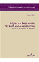 Religion und Religionen bei Karl Barth und Joseph Ratzinger