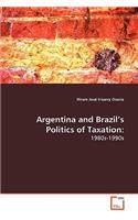 Argentina and Brazil's Politics of Taxation