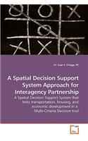 Spatial Decision Support System Approach for Interagency Partnership