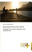 Reprogramming Your Mind