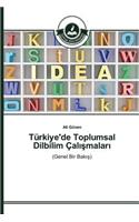 Türkiye'de Toplumsal Dilbilim Çalışmaları