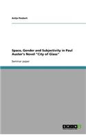 Space, Gender and Subjectivity in Paul Auster's Novel City of Glass
