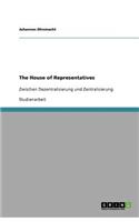 The House of Representatives: Zwischen Dezentralisierung und Zentralisierung