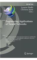 Engineering Applications of Neural Networks: 12th International Conference, Eann 2011 and 7th Ifip Wg 12.5 International Conference, Aiai 2011, Corfu, Greece, September 15-18, 2011, Proceedings