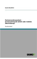Parteienverdrossenheit - Ernstzunehmende Gefahr oder mediale Übertreibung?