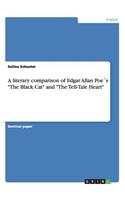 literary comparison of Edgar Allan Poe´s "The Black Cat" and "The Tell-Tale Heart"