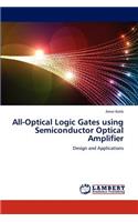All-Optical Logic Gates Using Semiconductor Optical Amplifier