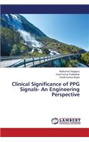 Clinical Significance of PPG Signals- An Engineering Perspective