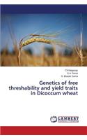 Genetics of free threshability and yield traits in Dicoccum wheat