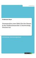 Zusammenbau einer Rakel für den Einsatz in der Tiefdruckmaschine (Unterweisung Drucker/-in)