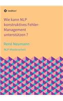 Wie kann NLP konstruktives Fehler-Management unterstützen ?