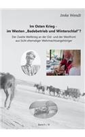 Im Osten Krieg - im Westen 