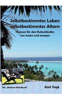 Selbstbestimmtes Leben - Selbstbestimmtes Altern