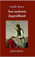 Aus meinem Jugendland
