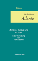 Berichte von Atlantis: Timaios (Auszug) und Kritias