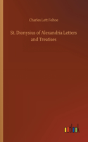St. Dionysius of Alexandria Letters and Treatises