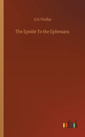 The Epistle To the Ephesians