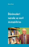 Düsünceleri nerede ve nasil üretebilirim: Türkçe ve Almanca iki dilli