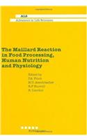 Maillard Reaction in Food Processing, Human Nutrition and Physiology