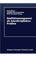 Qualitätsmanagement als interdisziplinäres Problem