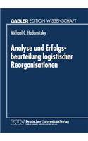 Analyse Und Erfolgsbeurteilung Logistischer Reorganisationen