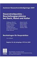 Aachener BausachverstÃ¤ndigentage 2009: Dauerstreitpunkte - Beurteilungsprobleme Bei Dach, Wand Und Keller