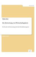 Die Bewertung von Wirtschaftsgütern: Für Zwecke der Besteuerung nach dem Erbschaftsteuergesetz(German)