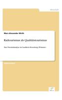 Radtourismus als Qualitätstourismus: Eine Potentialanalyse im Landkreis Rotenburg (Wümme)(German)