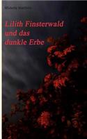 Lilith Finsterwald und das dunkle Erbe: (German)