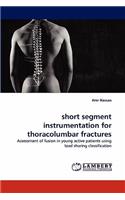 short segment instrumentation for thoracolumbar fractures