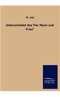 Unterscheidet das Tier Mann und Frau?