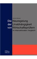 Die Neuregelung der Unabhängigkeit von Jahresabschlussprüfern im internationalen Vergleich