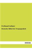 Deutsche Möbel der Vergangenheit