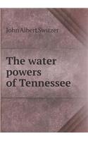 The Water Powers of Tennessee