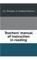 Teachers' manual of instruction in reading