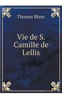 Vie de S. Camille de Lellis