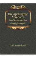 Die Apokalypse Abrahams Das Testament der vierzig Martyrer