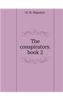 The conspirators. book 2